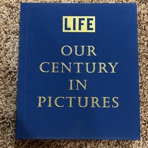 LIFE Our Century in Pictures Book